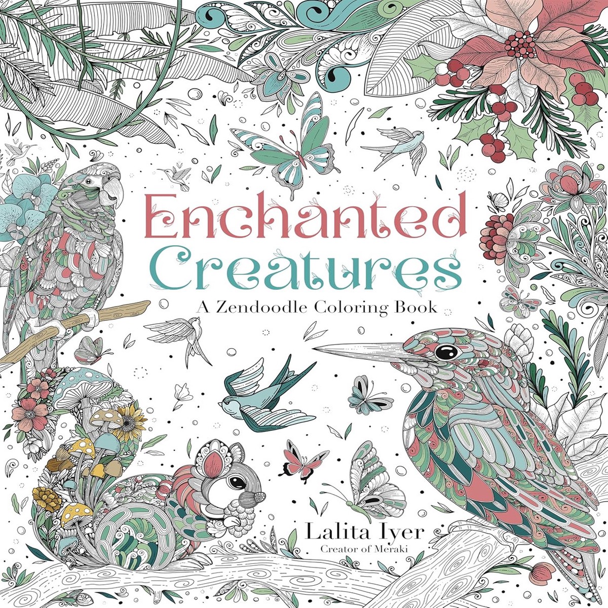 Enchanted Creatures: A Zendoodle Coloring Book