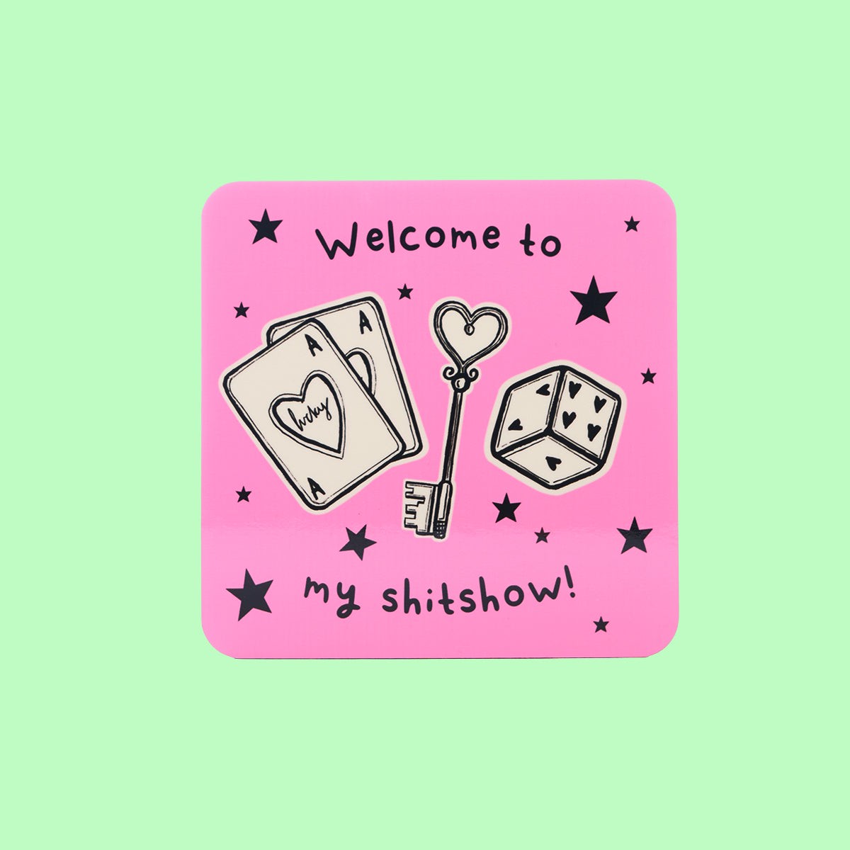 My Sh*tshow Coaster