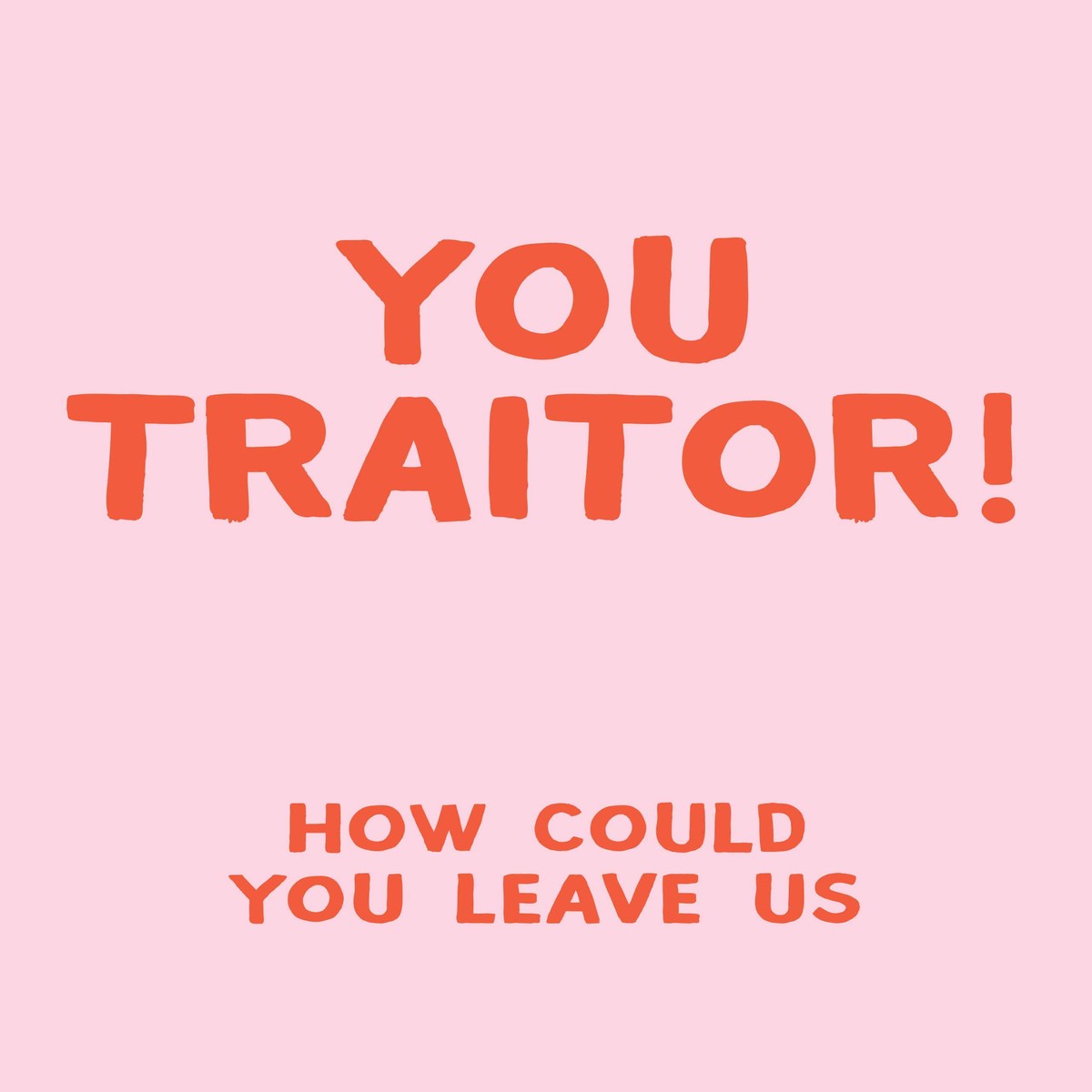 You Traitor! Card